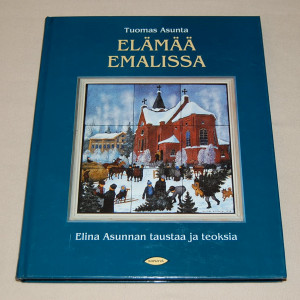 Tuomas Asunta Elämää emalissa